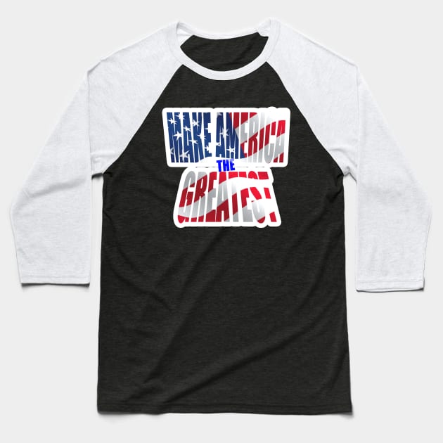 23 Make America the Greatest Baseball T-Shirt by ChuyDoesArt